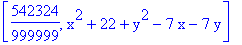 [542324/999999, x^2+22+y^2-7*x-7*y]
